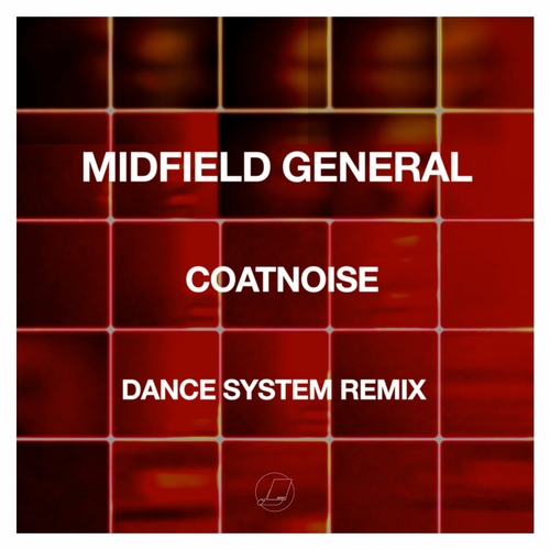 Midfield General - Coatnoise (Dance System Remix) [4050538854640]